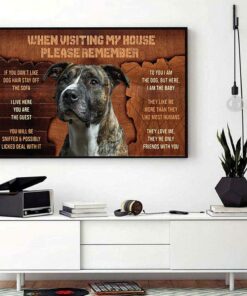 Brindle Dog poster when visiting my house please remember 1