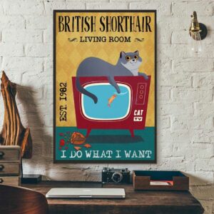 British Shorthair living room I do what I want poster 3