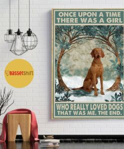 Brown Hungarian Vizslas rose once upon a time a girl really loved dogs poster 1