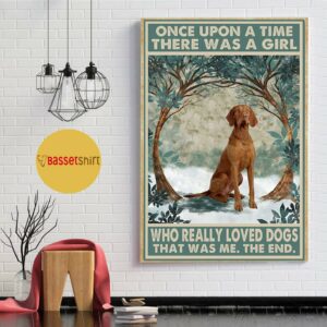 Brown Hungarian Vizslas rose once upon a time a girl really loved dogs poster 1