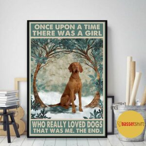 Brown Hungarian Vizslas rose once upon a time a girl really loved dogs poster 2