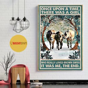 Brown Swiss once upon a time there was a girl who really loved poster 1