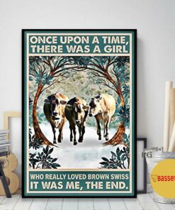 Brown Swiss once upon a time there was a girl who really loved poster 1 Brown Swiss once upon a time there was a girl who really loved poster 2