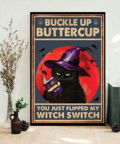 Buckle up buttercup you just flipped my witch switch poster 1