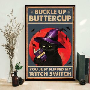 Buckle up buttercup you just flipped my witch switch poster 1