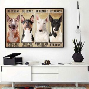 Bull Terrier be strong be brave be humble be badass landscape canvas 1