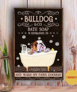 Bulldog bath soap hurry up and wash my paws hooman poster 3 Bulldog bath soap hurry up and wash my paws hooman poster 4