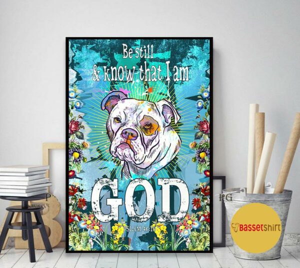 Bulldog be still and know that I am God poster