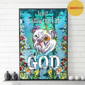 Bulldog be still and know that I am God poster 3