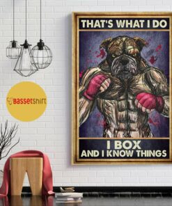 Bulldog boxing thats what I do I box and I know things poster 1