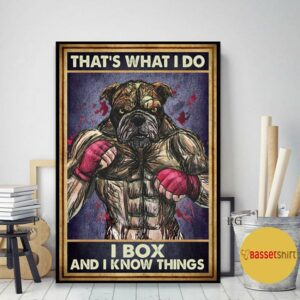 Bulldog boxing that’s what I do I box and I know things poster