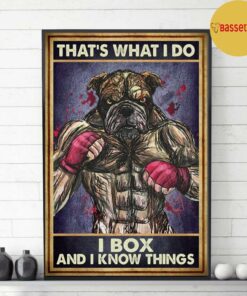 Bulldog boxing thats what I do I box and I know things poster 3