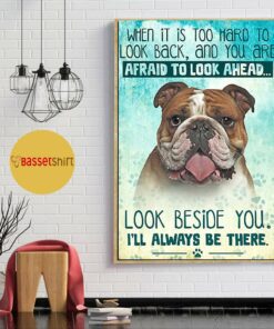 Bulldog look right beside you and Ill be there vertical poster 1