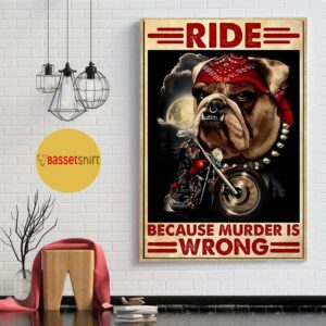 Bulldog motorcycles ride because murder is wrong poster