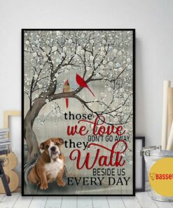 Bulldog those we love dont go away they walk beside us poster canvas 2