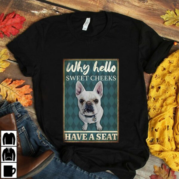 Bulldog why hello sweet cheeks have a seat poster