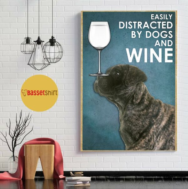 Bullmastiff easily to distracted by dogs and wine poster