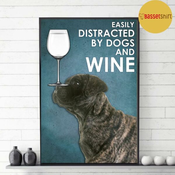 Bullmastiff easily to distracted by dogs and wine poster