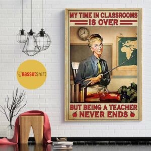 But being a teacher never ends poster canvas 1