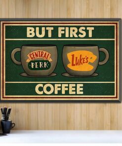 But first coffee central perk and luke’s vintage poster 1 But first coffee central perk and luke's vintage poster 2