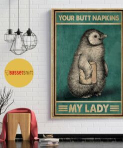 Butt napkins my Lady Penguin vertical poster 1