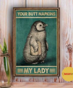 Butt napkins my Lady Penguin vertical poster 3