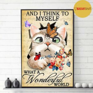 Butterfly Cat and I think to myself what a wonderful world poster 2