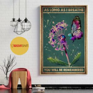 Butterfly Dandelion as long as I breathe youll be remembered poster 1