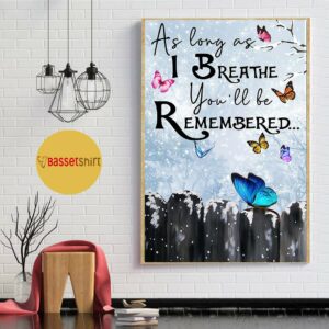 Butterfly as long as I breathe youll be remembered poster 1