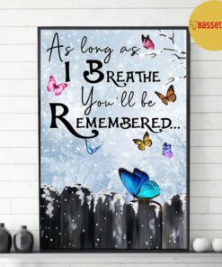 Butterfly as long as I breathe youll be remembered poster 3