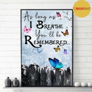 Butterfly as long as I breathe youll be remembered poster 3