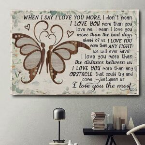 Butterfly couple love heart when I say I love you more poster canvas