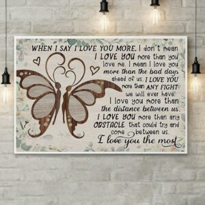 Butterfly couple love heart when I say I love you more poster canvas