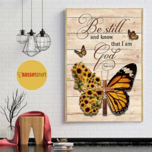 Butterfly cross be still and know that I am God psalm 46 10 poster