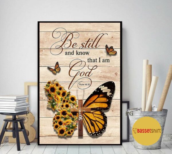 Butterfly cross be still and know that I am God psalm 46 10 poster