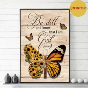 Butterfly cross be still and know that I am God psalm 46 10 poster 3