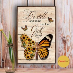 Butterfly cross be still and know that I am God psalm 46 10 poster 5