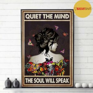 Butterfly girl quiet the mind the soul will speak poster 3