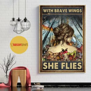 Butterfly girl with brave wings she flies poster