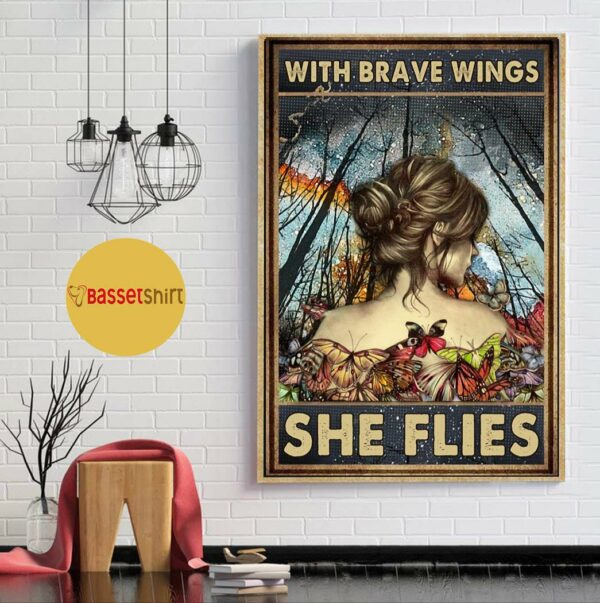 Butterfly girl with brave wings she flies poster