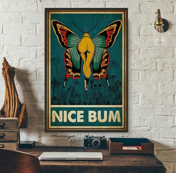 Butterfly nice bum funny poster