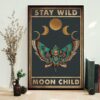 Butterfly stay wild moon child poster