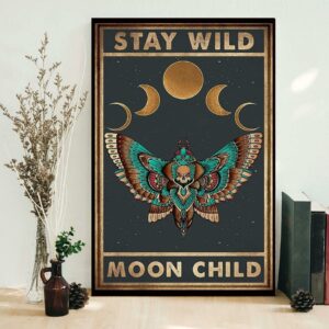 Butterfly stay wild moon child poster