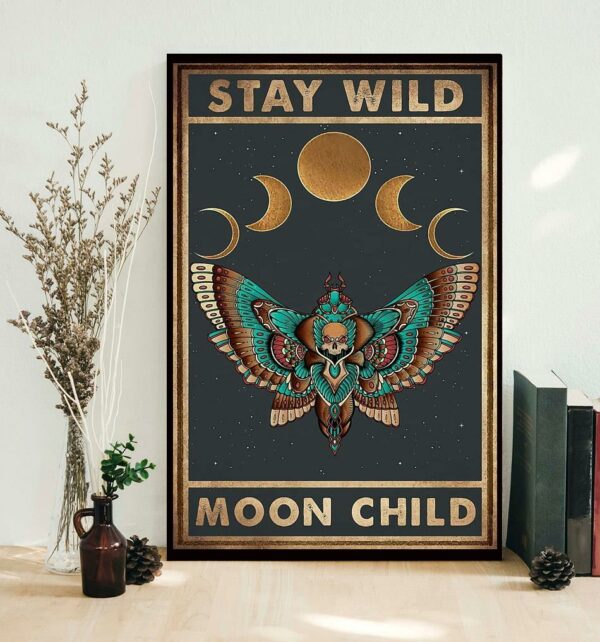 Butterfly stay wild moon child poster