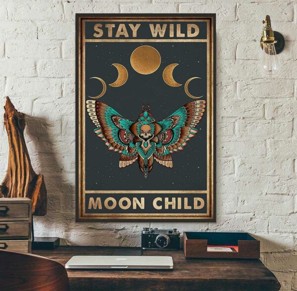 Butterfly stay wild moon child poster