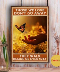 Butterfly those we love don't go away they walk beside us everyday wall art 2 Butterfly those we love dont go away they walk beside us everyday wall art 3