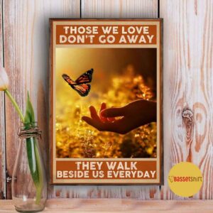 Butterfly those we love dont go away they walk beside us everyday wall art 3