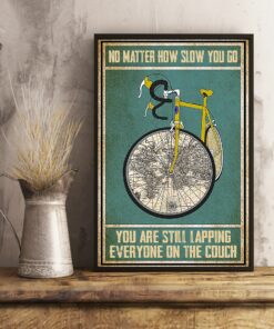 Cycling No Matter How Slow You Go You Are Lapping Everyone On The Couch Vintage Poster Canvas 3
