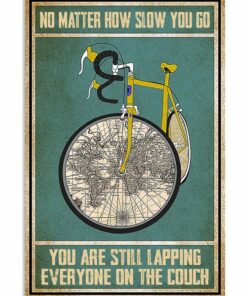 Cycling No Matter How Slow You Go You Are Lapping Everyone On The Couch Vintage Poster Canvas 5