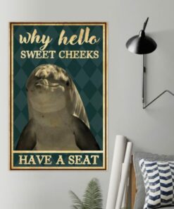 Dolphin Why Hello Sweet Cheeks Have A Seat Vintage Poster Canvas 2